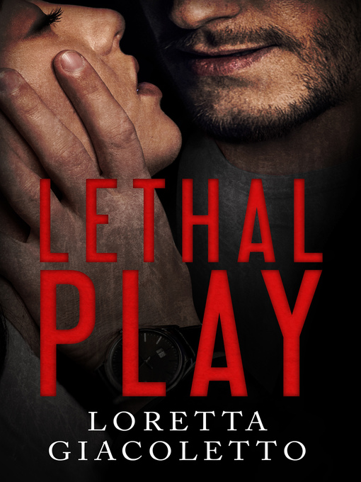Title details for Lethal Play by Loretta Giacoletto - Available